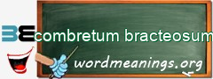 WordMeaning blackboard for combretum bracteosum